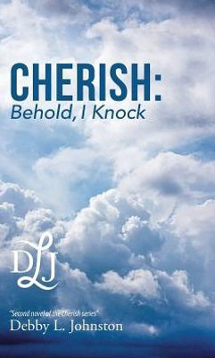 Cherish: Behold, I Knock