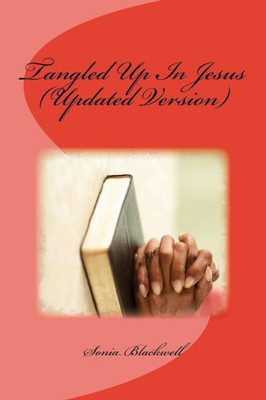 Tangled Up In Jesus (Updated Version)