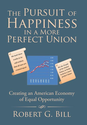 The Pursuit Of Happiness In A More Perfect Union: Creating An American Economy Of Equal Opportunity