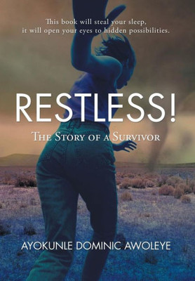 Restless!: The Story Of A Survivor