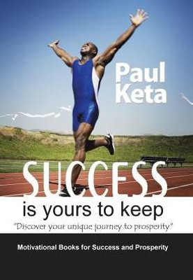 Success Is Yours To Keep