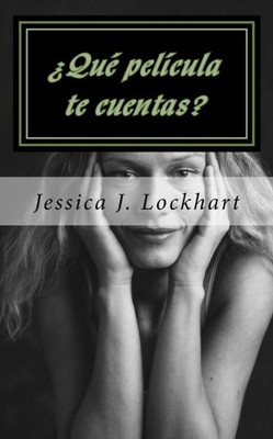 ¿Qué Película Te Cuentas? (Spanish Edition)
