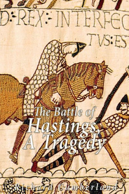 The Battle Of Hastings, A Tragedy
