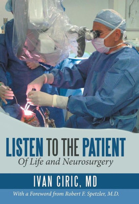 Listen To The Patient: Of Life And Neurosurgery