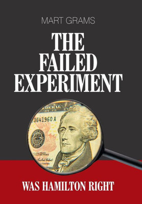 The Failed Experiment: Was Hamilton Right