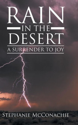 Rain In The Desert: A Surrender To Joy