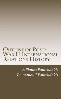 Outline Of Post-War Ii International Relations History