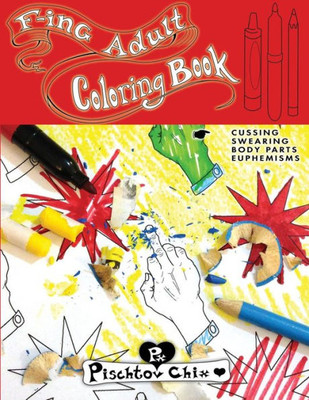 F-Ing Adult Coloring Book: Cussing, Swearing, Body Parts, Euphemisms