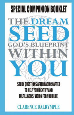 The Dream Seed Study Guide: God'S Blueprint Within You