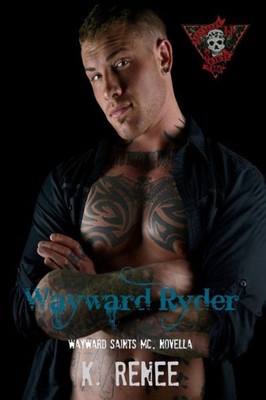 Wayward Ryder (Wayward Saints Mc)