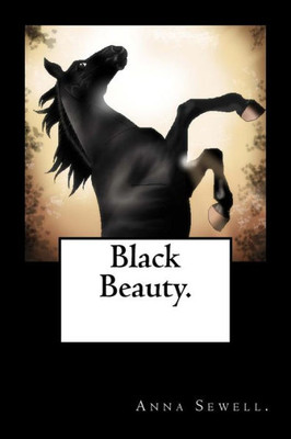 Black Beauty.