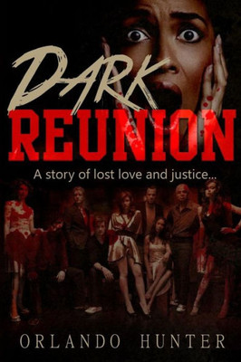 Thrillers: Murder Mystery: Dark Reunion: Book 1 (Thriller, Suspense, Jealousy, Mystery, Police, Murder, Dark, Conspiracy) (Bruce Hutchinson Crime Series)