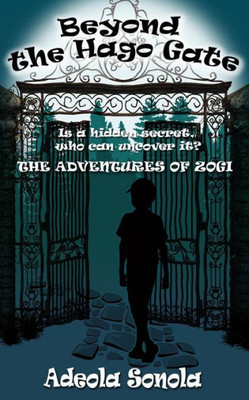 Beyond The Hago Gate: The Adventures Of Zogi