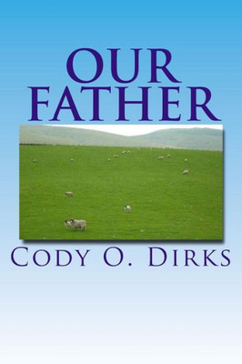 Our Father: A Story Of Eleventh-Century Christians (The Lord'S Prayer Series)