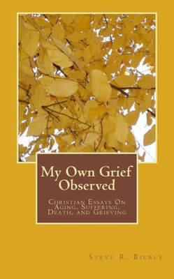 My Own Grief Observed