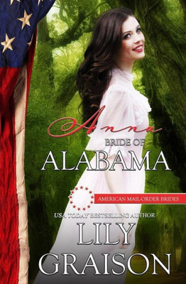 Anna: Bride Of Alabama (American Mail-Order Brides)