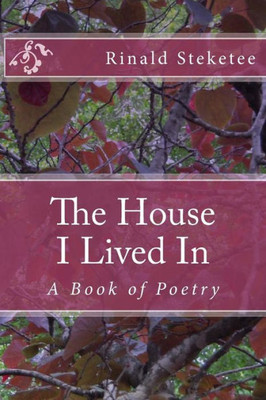 The House I Lived In: A Book Of Poetry