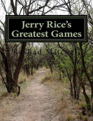 Jerry Rice'S Greatest Games