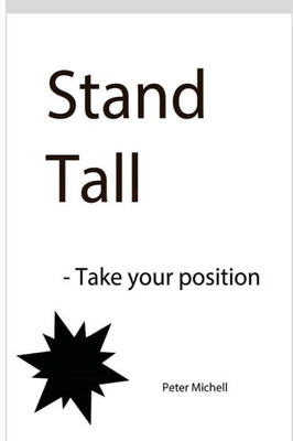 Stand Tall - Take Your Position (Transformed Working Life)