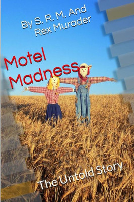 Motel Madness: The Untold Story