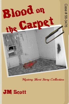 Blood On The Carpet: Mystery Short Story Collection