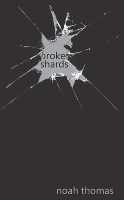 Broken Shards