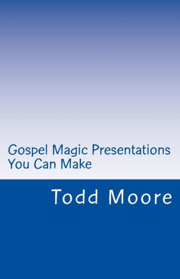 Gospel Magic Presentations You Can Make