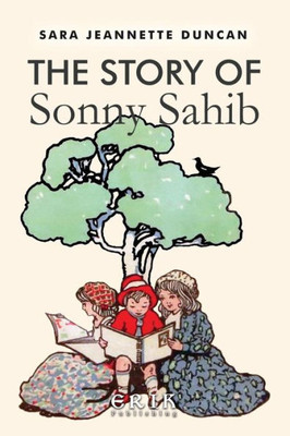 The Story Of Sonny Sahib: Illustrated