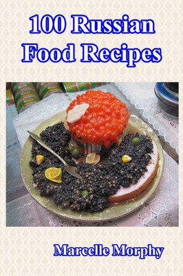 100 Russian Food Recipes