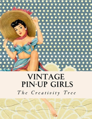 Vintage Pin-Up Girls: Adult Coloring Book