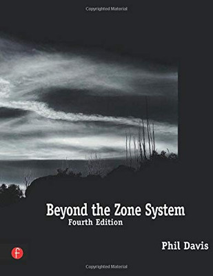 Beyond the Zone System, Fourth Edition
