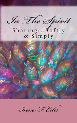 In The Spirit: Sharing...Softly & Simply