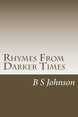 Rhymes From Darker Times: Poetry With A Hint Of Madness