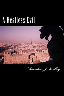 A Restless Evil: And More Poems From The Wilderness