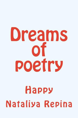 Dreams Of Poetry: Happiness (Russian Edition)