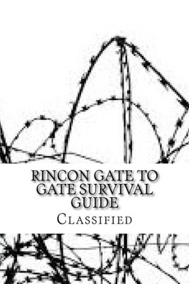 Rincon Gate To Gate Survival Guide: Classified File