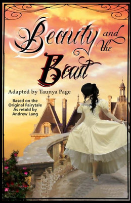 Beauty And The Beast: A Play