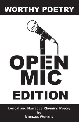 Worthy Poetry: Open Mic Edition