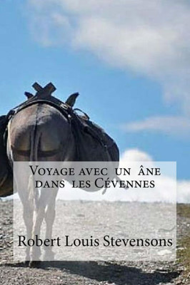 Voyage Avec Un Ane Dans Les Cevennes (French Edition)