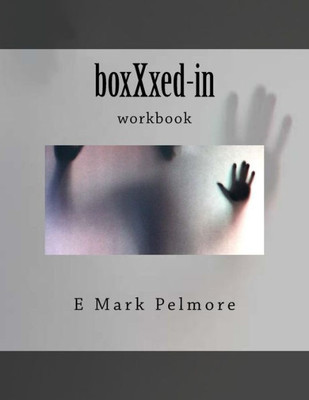 Boxxxed-In: Workbook