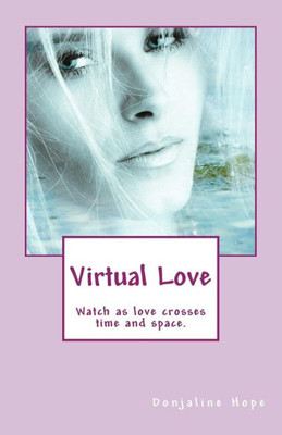 Virtual Love: Watch As Love Crosses Time And Space!