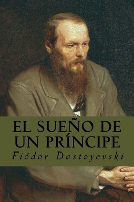 El Sueño De Un Príncipe (Spanish Edition)