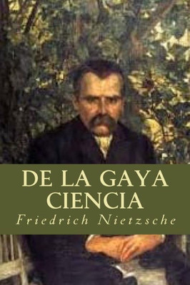 De La Gaya Ciencia (Spanish Edition)