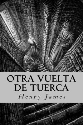 Otra Vuelta De Tuerca (Spanish Edition)