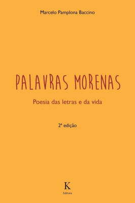 Palavras Morenas - Poesia Das Letras E Da Vida (Portuguese Edition)
