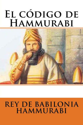 El Código De Hammurabi (Spanish Edition)