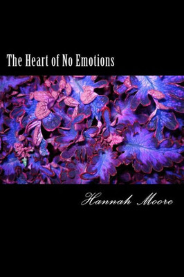 The Heart Of No Emotions