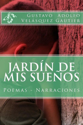 Jardín De Mis Sueños: Poemas (Spanish Edition)