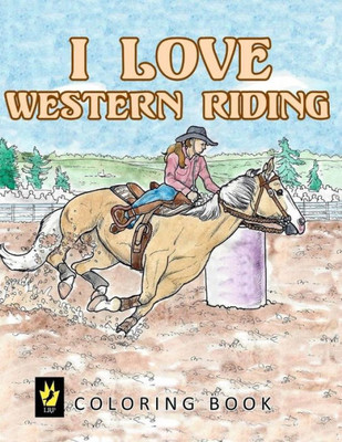 I Love Western Riding Coloring Book (Equestrian Coloring Books By Ellen Sallas)