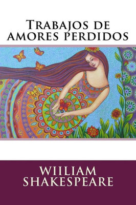 Trabajos De Amores Perdidos (Spanish Edition)